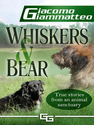 cover image of Whiskers and Bear, Sanctuary Tales, Book I